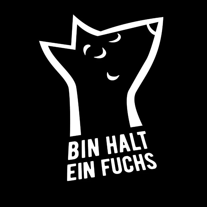 Bin halt ein Fuchs - schlau, cool & clever
