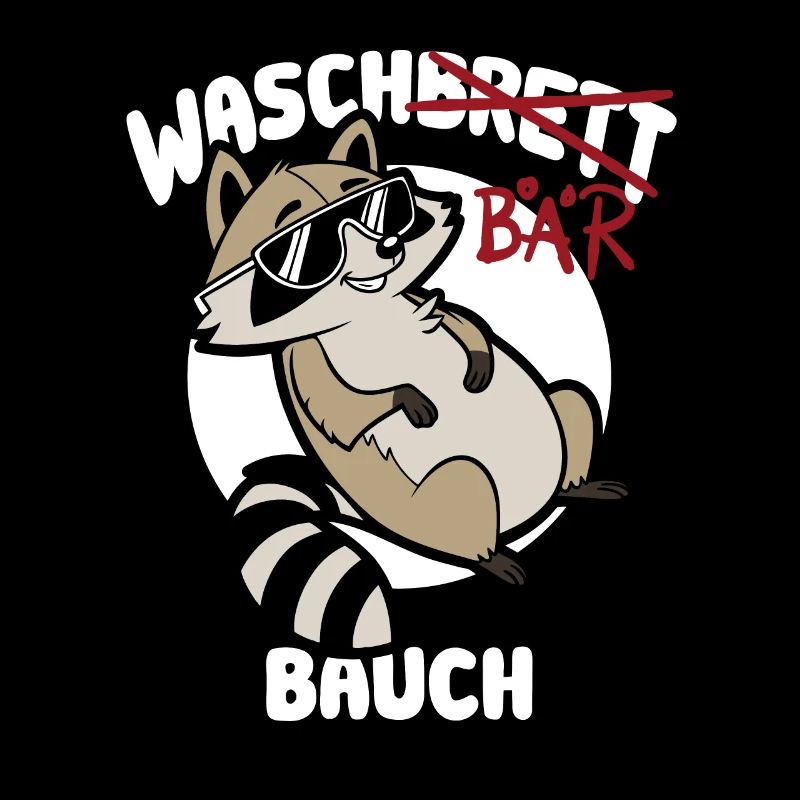 Waschbär Bauch - Waschbrett Bauch Geschenk