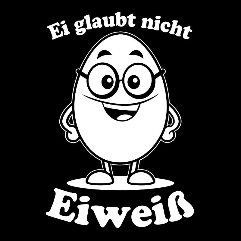 Ei glaubt nicht - Eiweiß