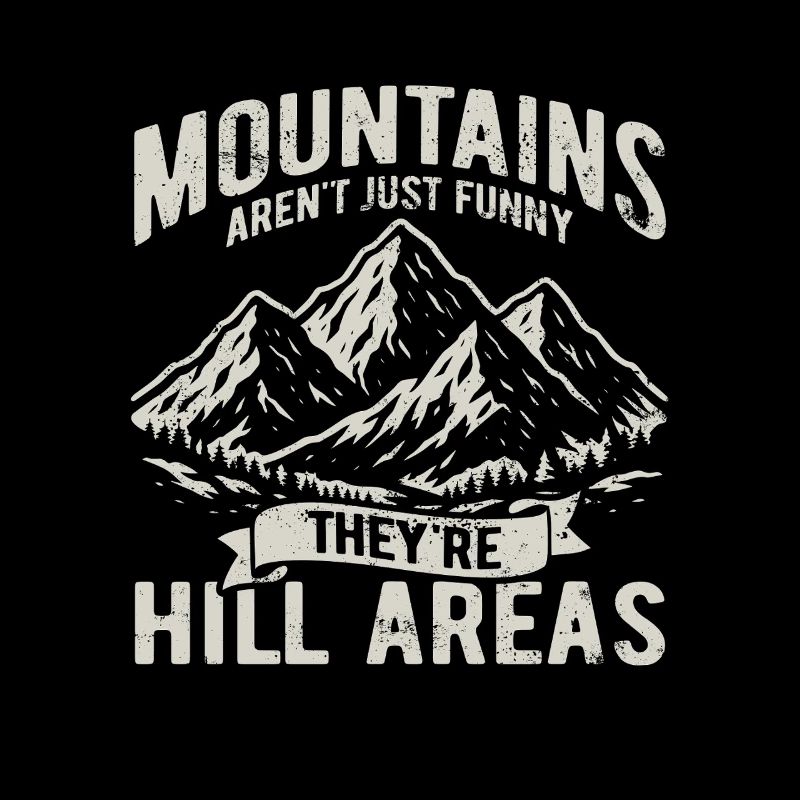 Mountains are hill areas - hilarious pun