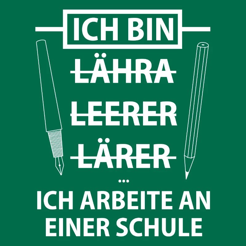 Lehrer Schule Uni Spruch Ich bin Lehrer