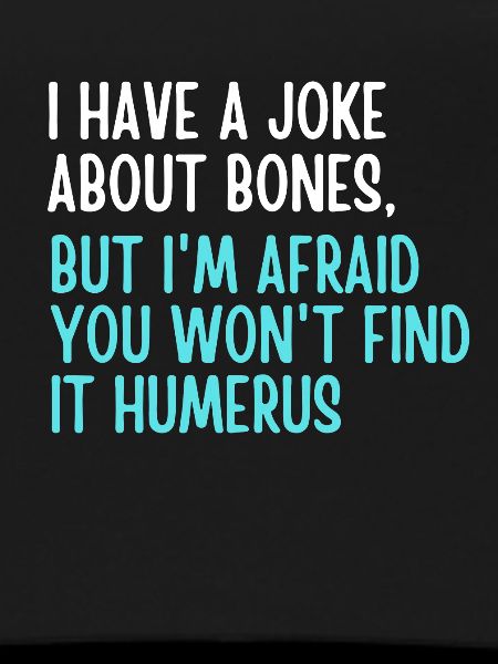 Not humerus joke
