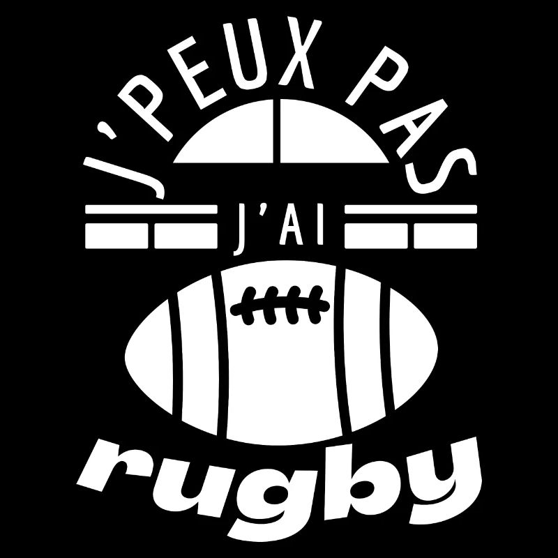 J'Peux pas j'ai Rugby blanc