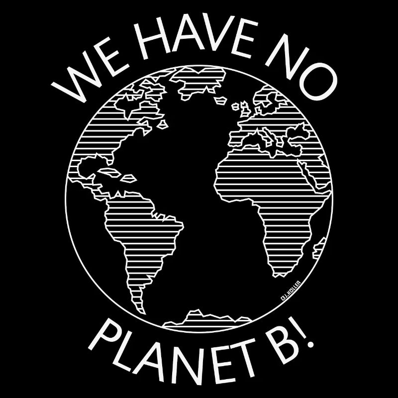 Nous n’avons pas de planète B ! / Globe (Changement climatique / W)