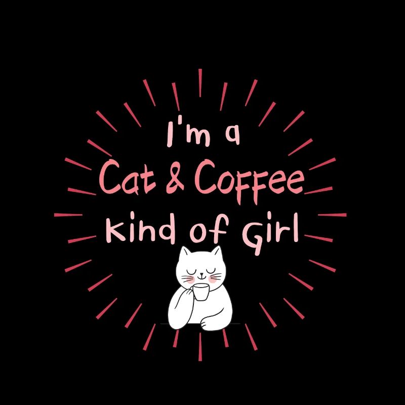 Ich bin ein Katzen- und Kaffeemädchen