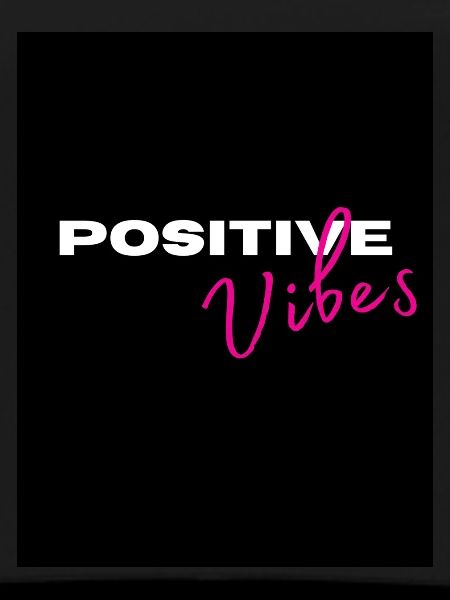 Positive Vibes (Positive Design)