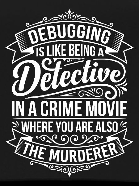 Debugging Detective Saying