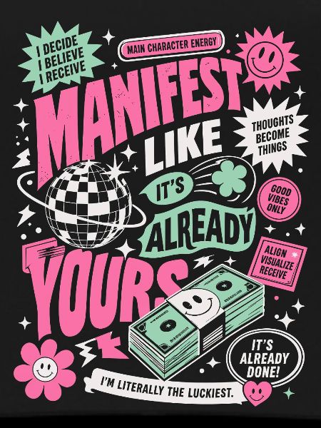Manifest Like It's Already Yours
