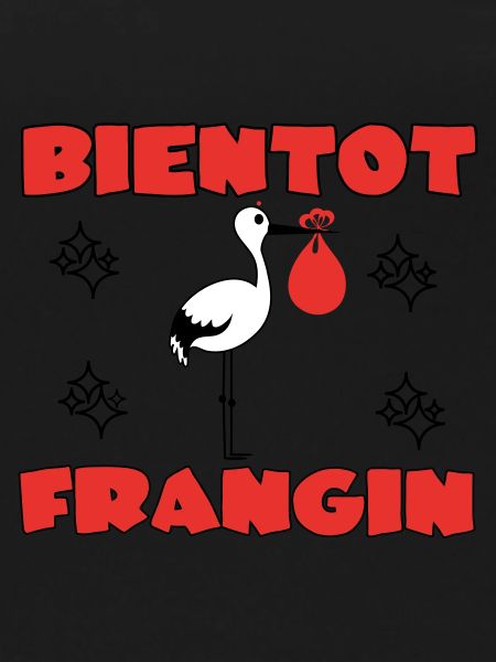 BIENTOT FRANGIN