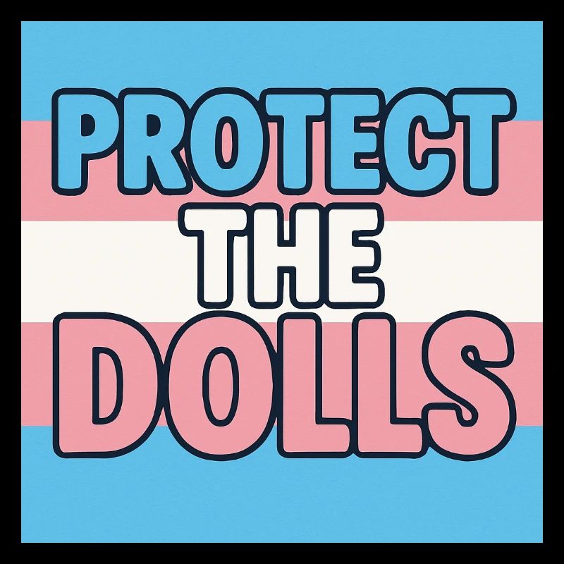 Protect The Dolls