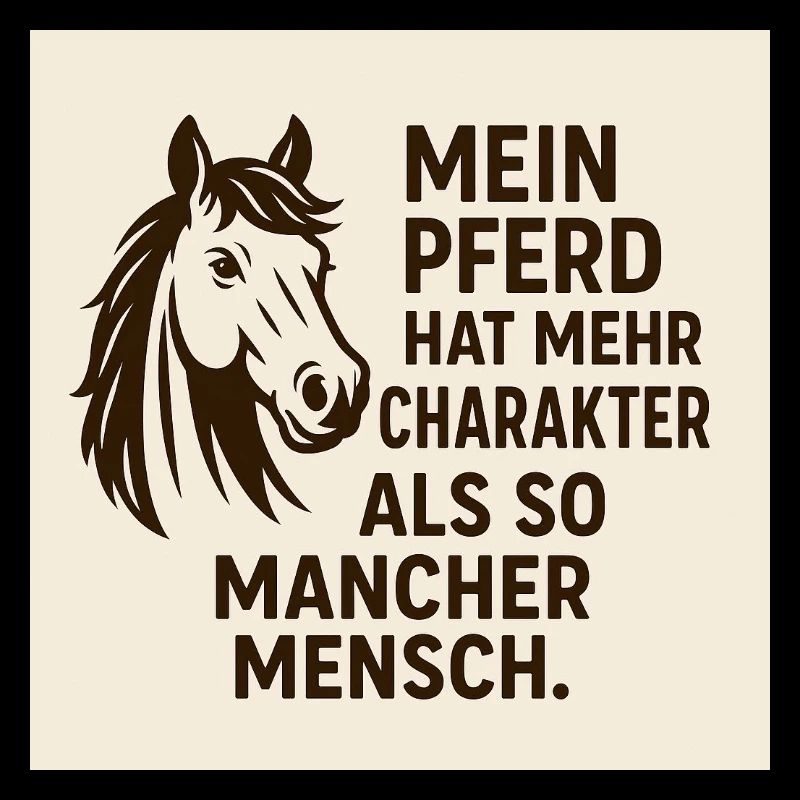 Mein Pferd Hat Mehr Charakter