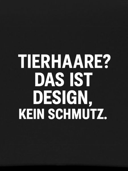 Tierhaare Design Spruch