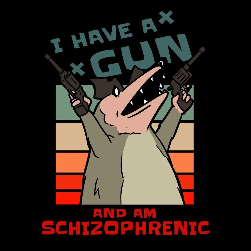 J’ai une arme et je suis schizophrène