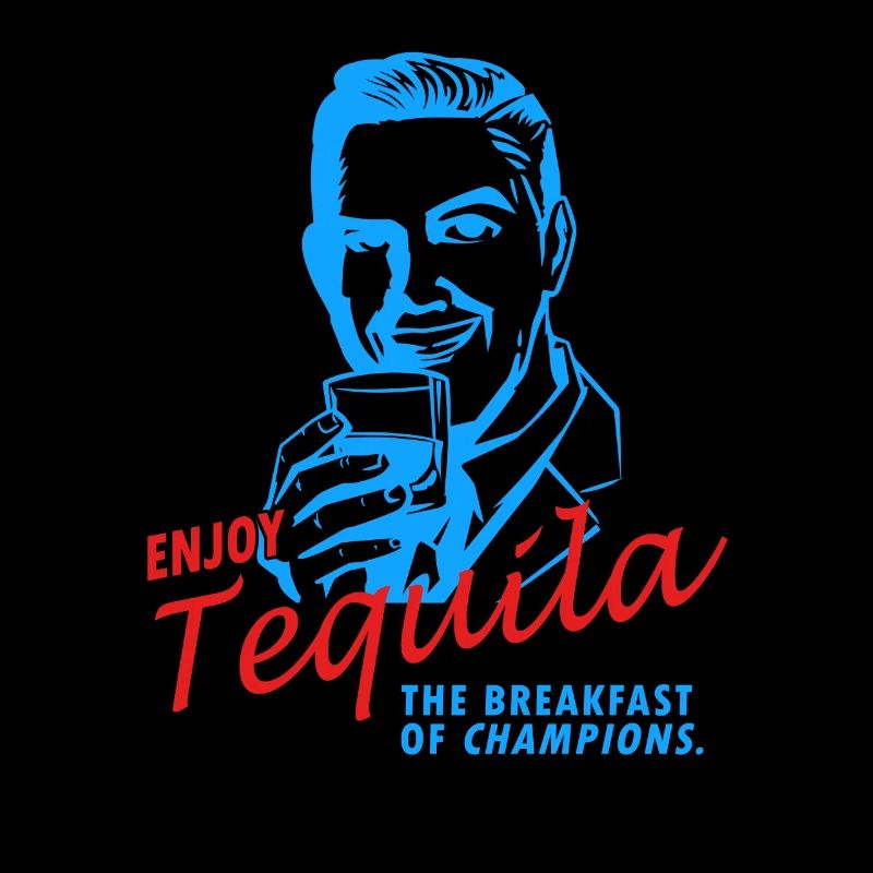 Enjoy Tequila Morning Breakfast Champion