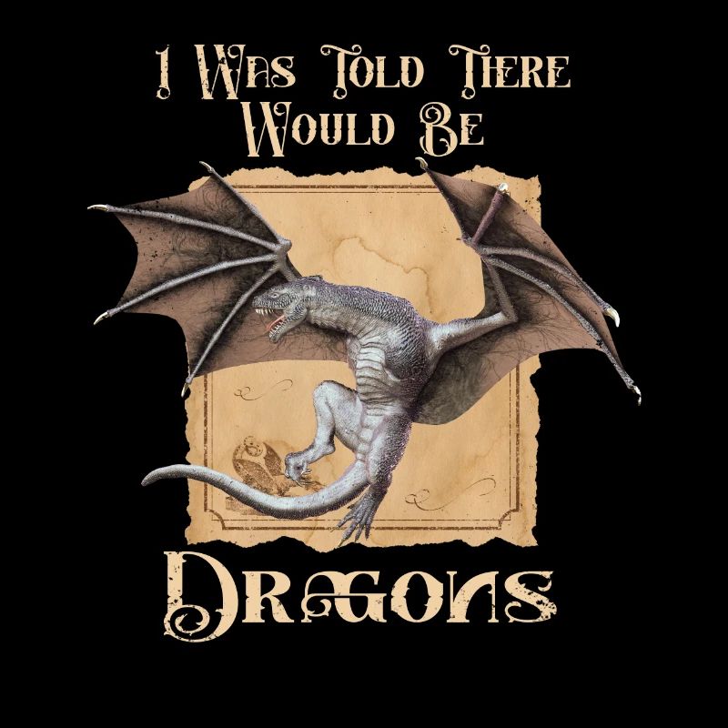 I was told that there would be dragons