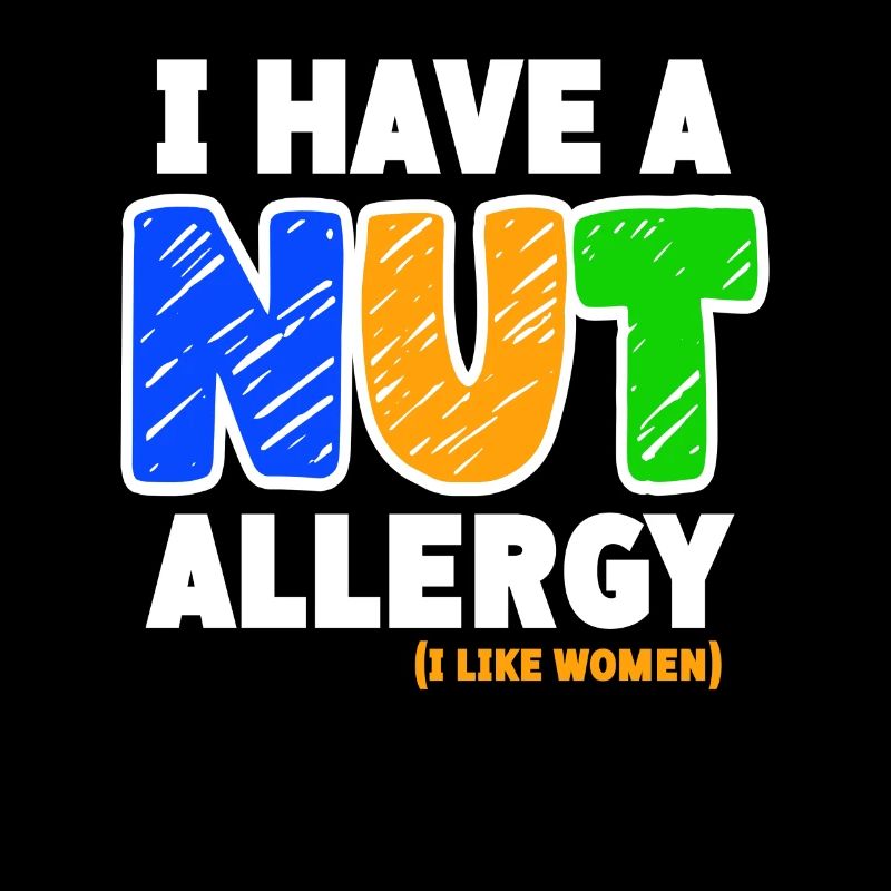 I have a nut allergy funny saying for