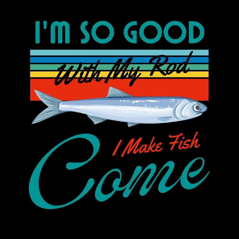 Je suis si bon avec ma canne que je fais venir le poisson