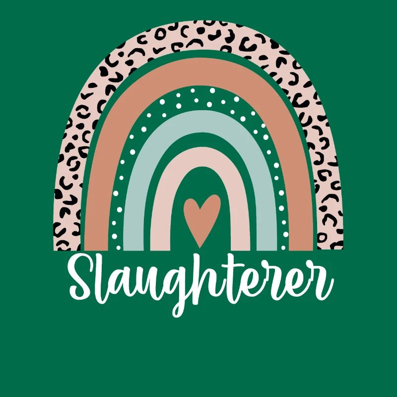 Slaughterer Rainbow Leopard Funny Slaughterer