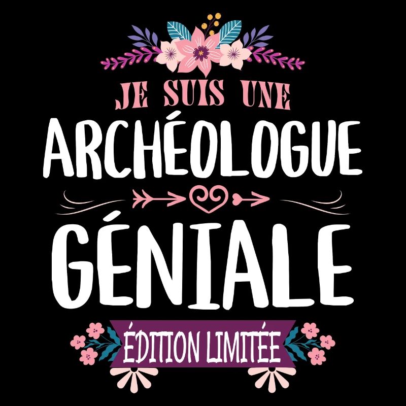 Femme Édition Limitée Archéologue Géniale