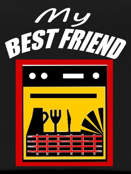 Friend / Best Friend / Friend / Dishwasher