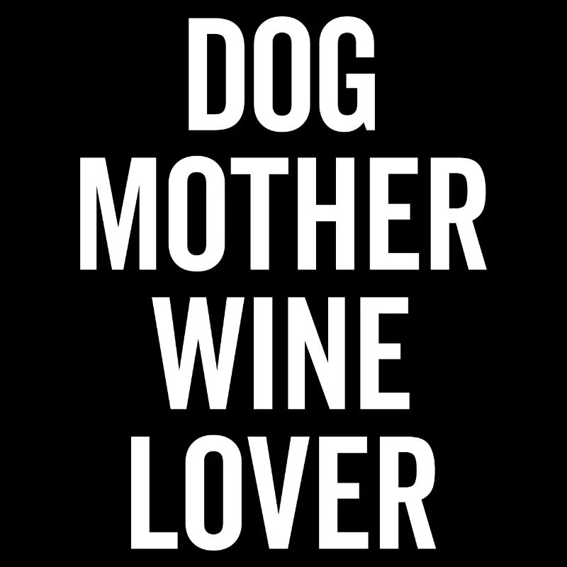 Hund Mutter Wein Liebhaber