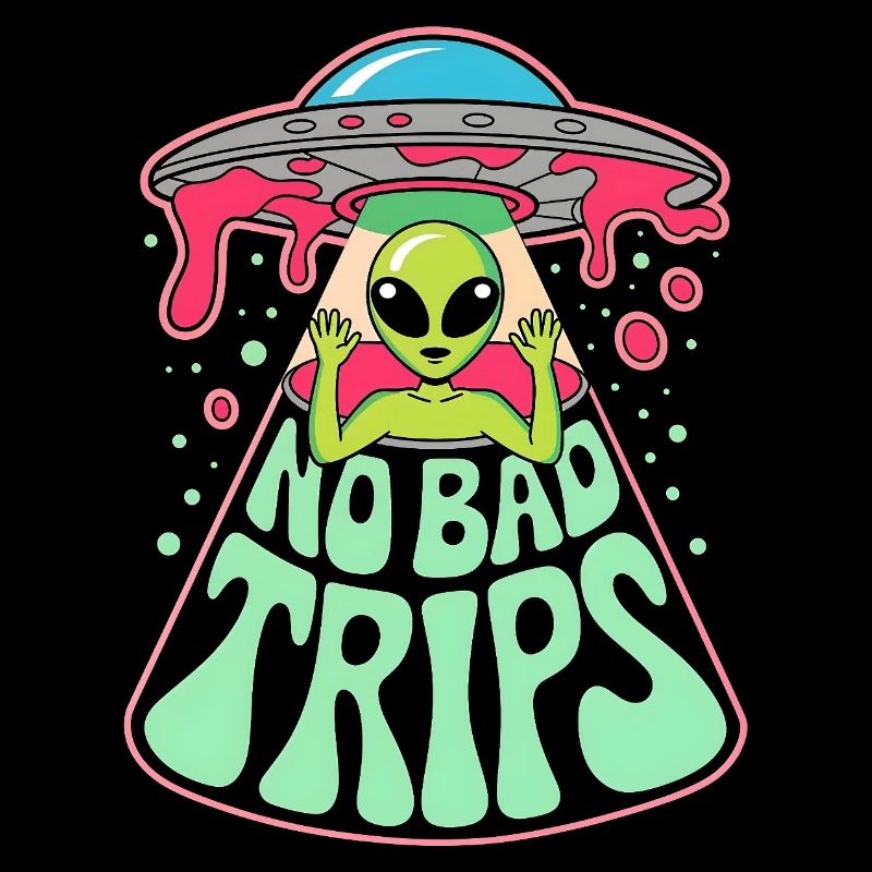 No Bad Trips Alien UFO Psychedelic Retro Art