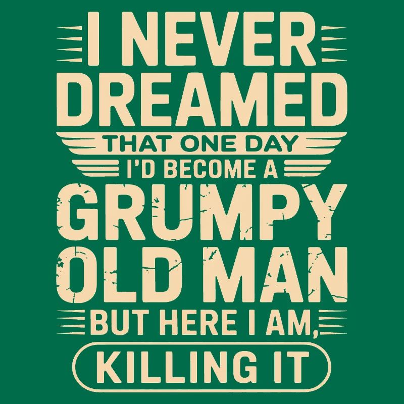 Grumpy Old Man Zitat-Tee