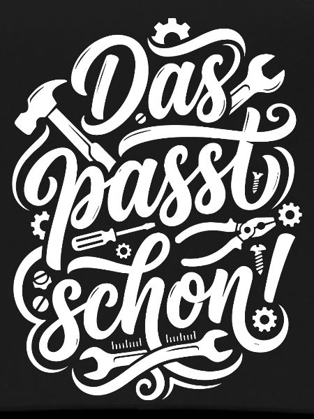 Das passt schon Handwerker Spruch