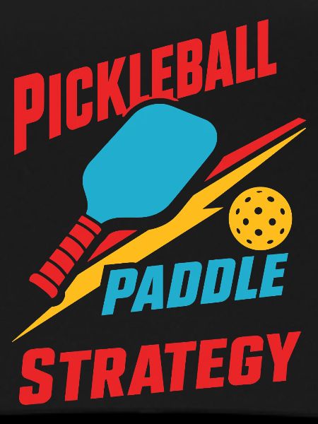 Pickleball Paddle Strategy
