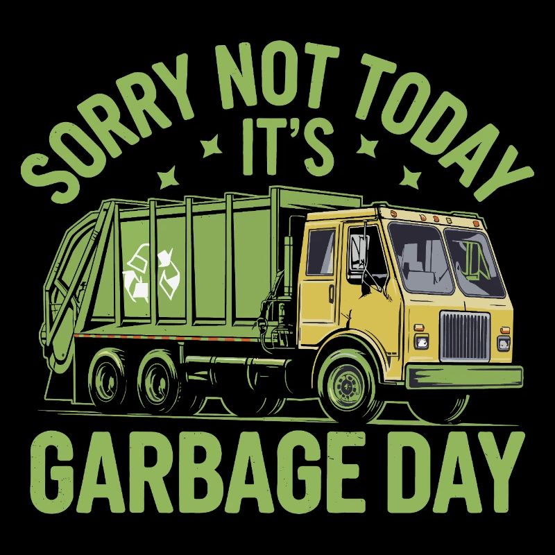 Désolé pas aujourd’hui, c’est Garbage Day Trash Collector