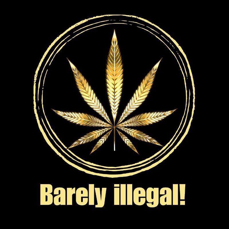 Barely illegal! - Marijuana Blatt