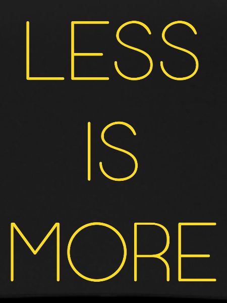 Less is More