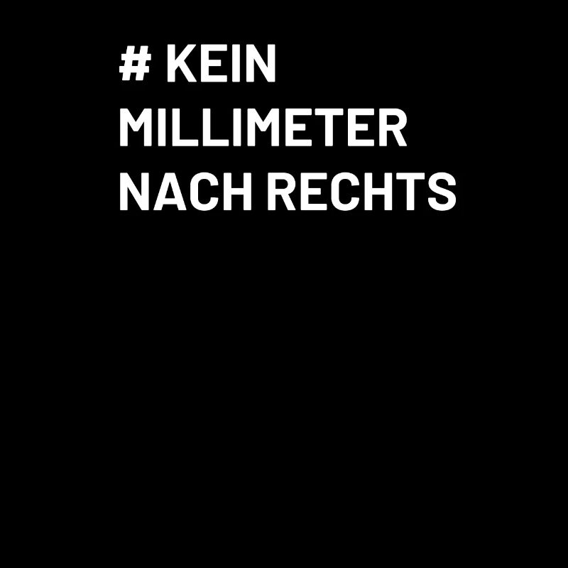 Mindset kein Millimeter nach rechts Antifa