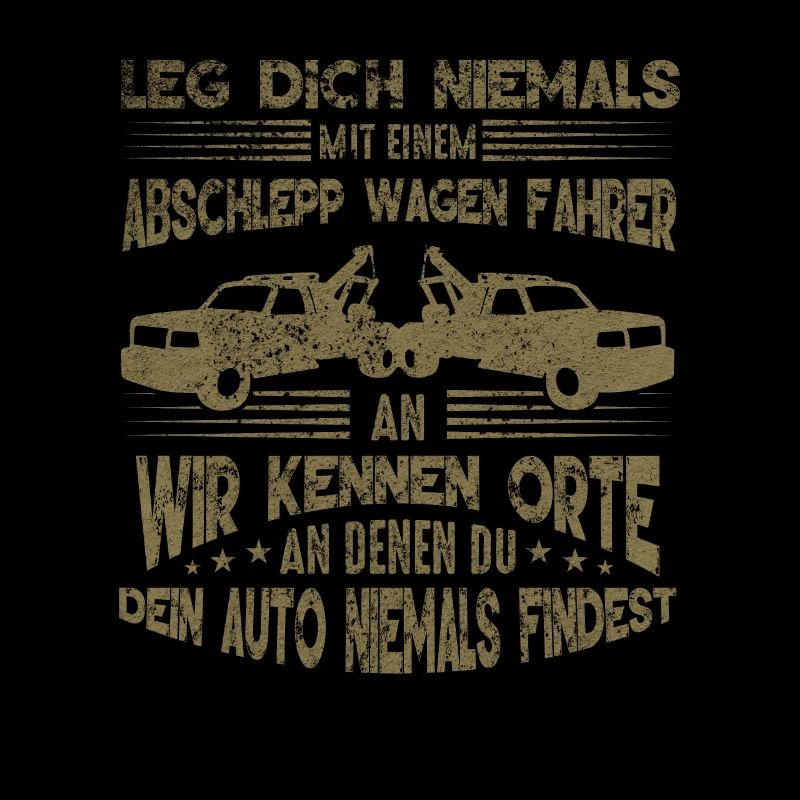 Abschleppdienst wir kennen Orte an denen du dein
