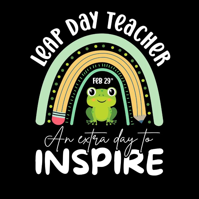 Leap Day Teacher February 29th Educator
