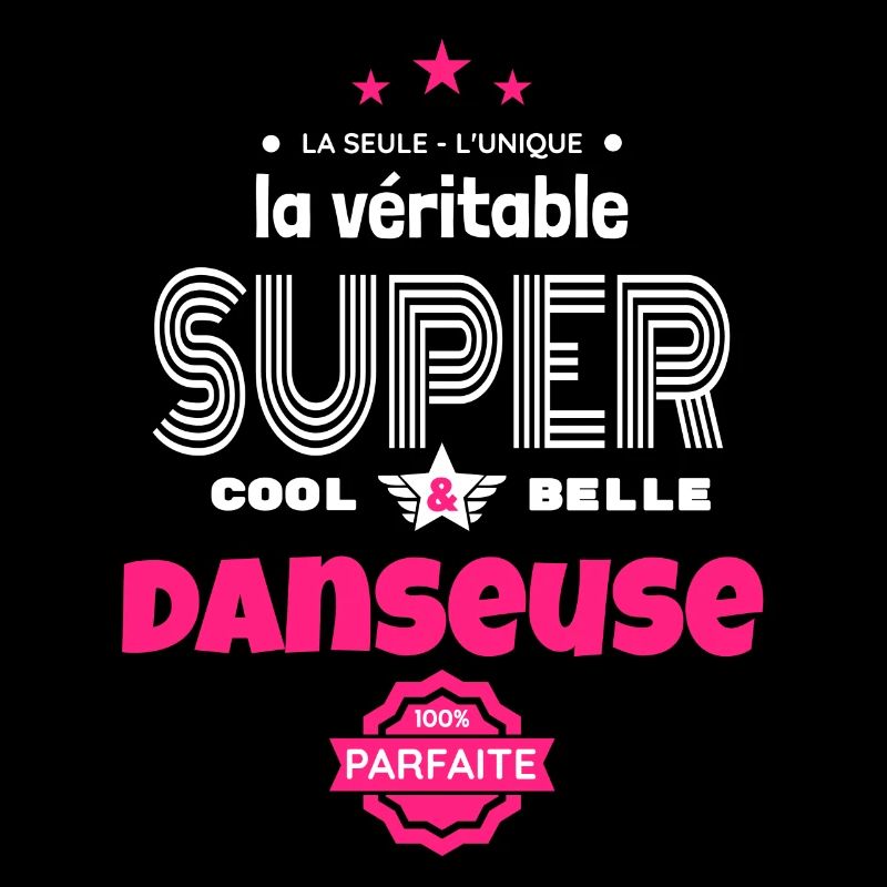 super danseuse 100% parfaite humour