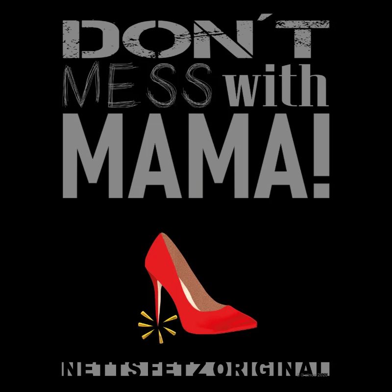 Don ́t mess with Mama! #NettsFetz