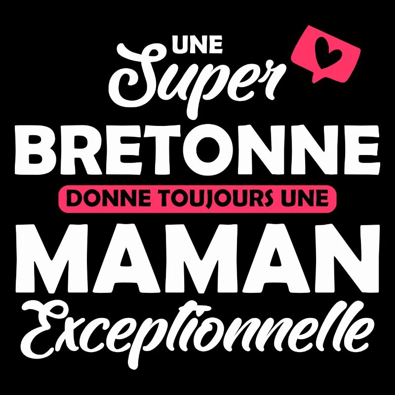 super bretonne - maman exceptionnelle