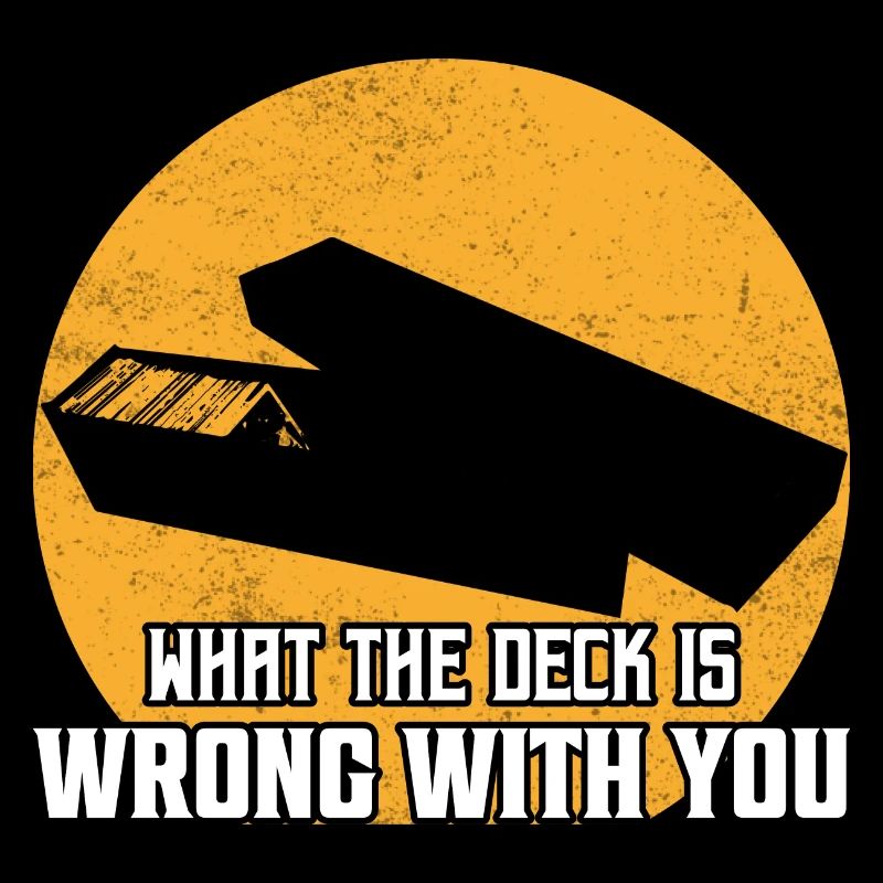 What The Deck is Wrong With You TCG Collector Trad