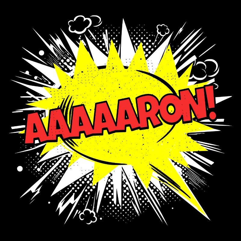 Aaron Nom drôle bulle de dialogue Aaaaaron !