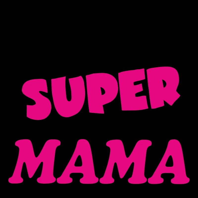 Ich bin eine Super MAMA