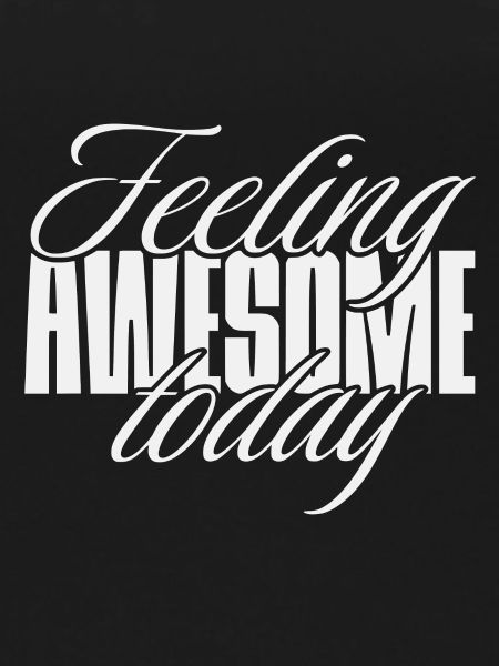 Feeling awesome today