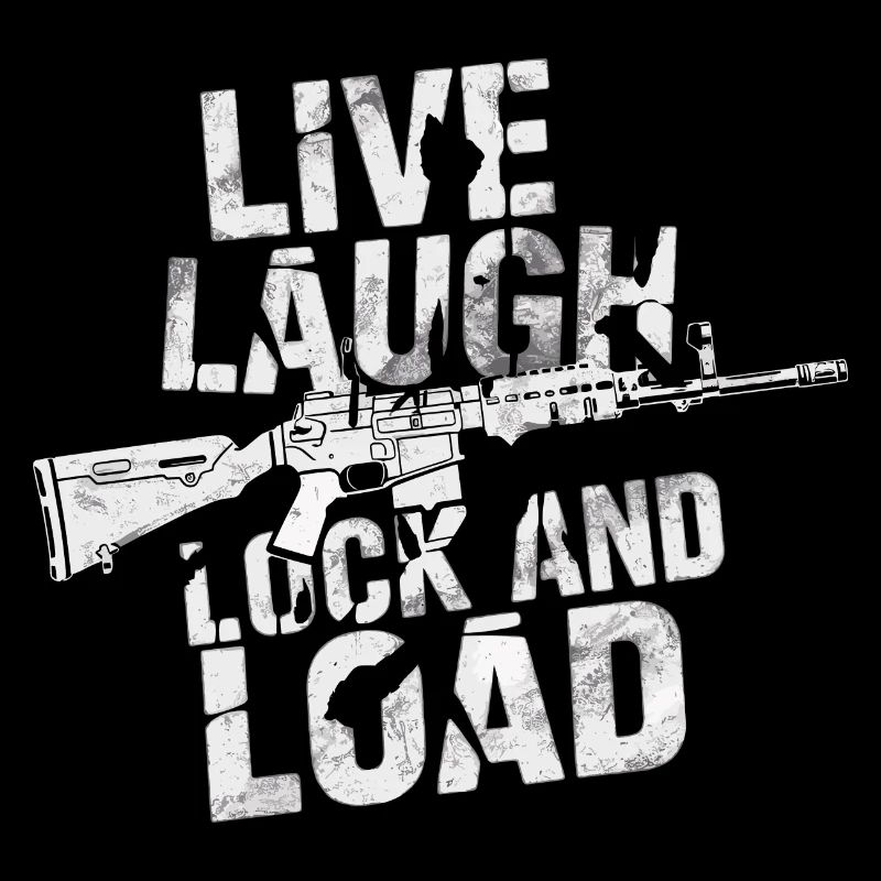 « Live Laugh Lock And Load » - Des filles avec du style