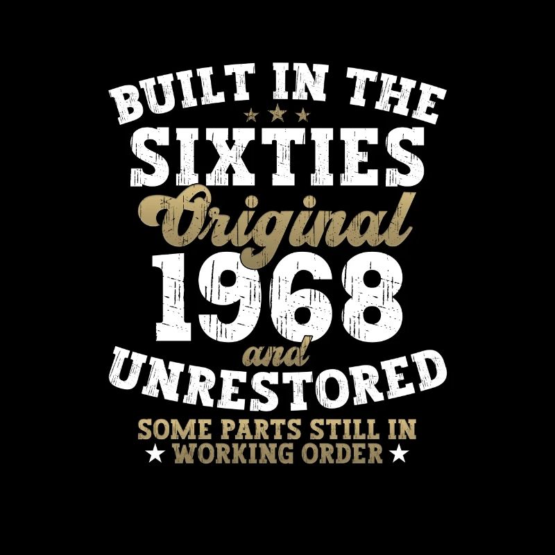 Built in the sixties 1968 54th birthday men
