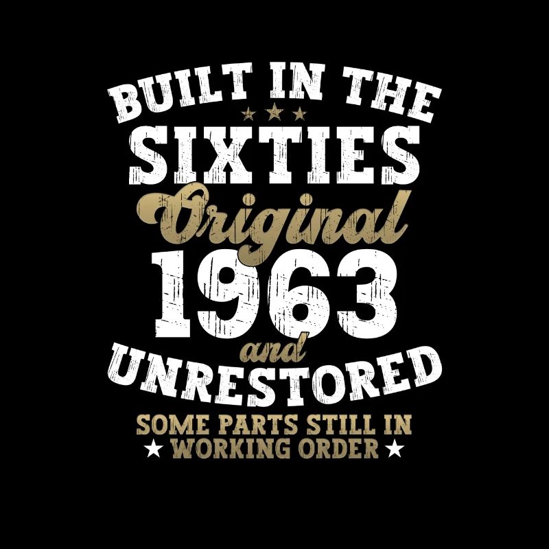 Built in the sixties 1963 59th birthday men