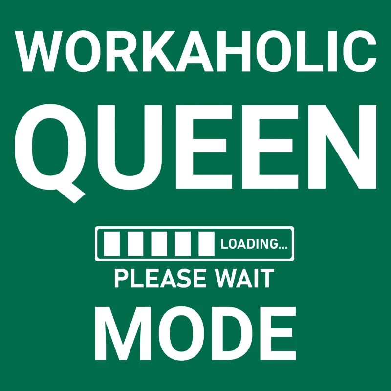 Workaholic Queen Mode Loading Please Wait
