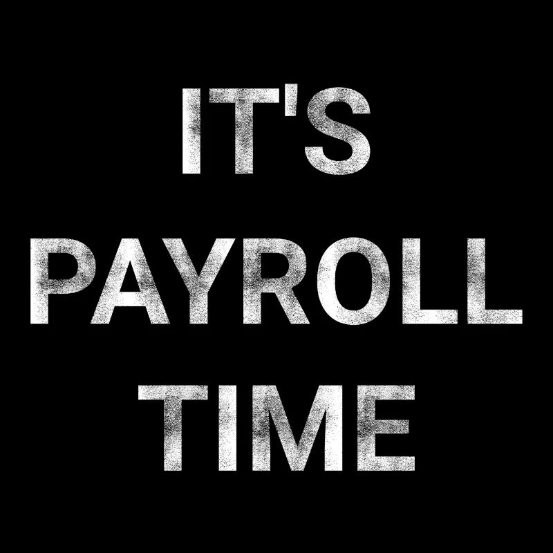 It s Payroll Time