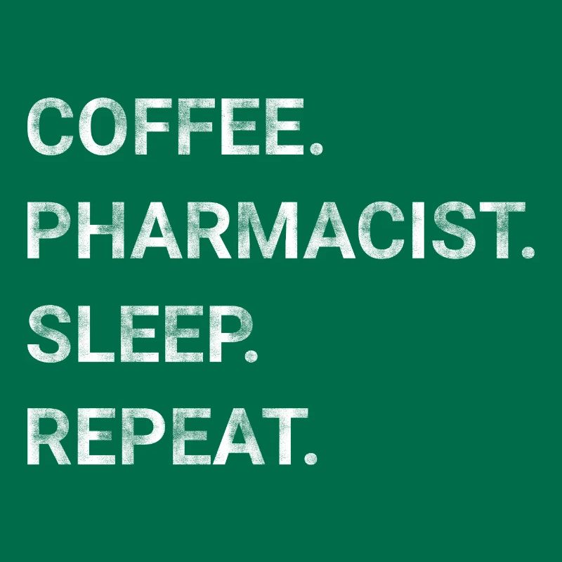 Coffee Pharmacist Sleep Repeat