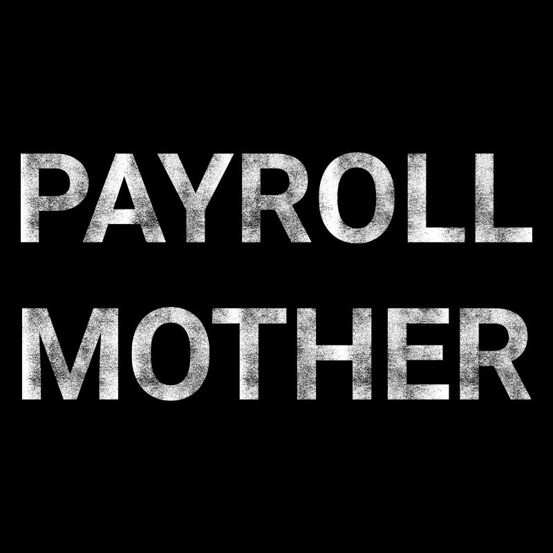 Payroll Mother