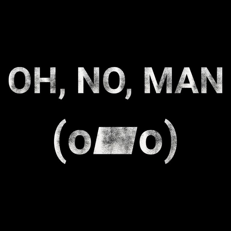 Oh no man Emoji text